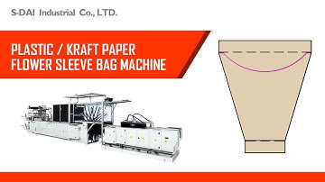 Plastic / Kraft Paper Flower Sleeve Bag Making Machine with U Shape Cutting & Packing | S-DAI
