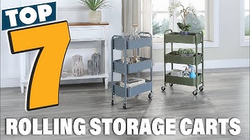 Top 7 Best Rolling Storage Carts for Every Room