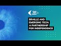 Braille and Emerging Tech: A Partnership for Independence