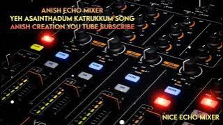 Yea Asainthadum Kaatrukkum Songs🎶3D Effect [Echo Mix] Use🎧 headphones🎛️🎶Amplifier🎶🎛️💓Anish Creation💓