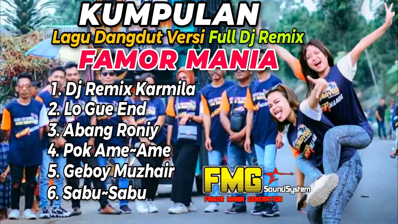 KUMPULAN LAGU DANGDUT ~FULL DJ REMIX‼️YANG LAGI POPULER ~VERSI FAMOR MANIA GENERTION 2023 KUMPULAN LAGU DANGDUT ~FULL DJ REMIX‼️YANG LAGI POPULER ~VERSI FAMOR MANIA GENERTION 2023
