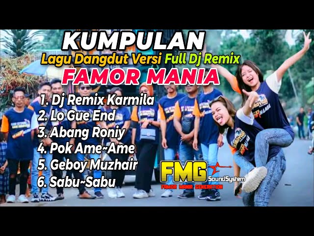 KUMPULAN LAGU DANGDUT ~FULL DJ REMIX‼️YANG LAGI POPULER ~VERSI FAMOR MANIA GENERTION 2023 class=