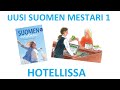 UUSI SUOMEN MESTARI 1  "HOTELLISSA"