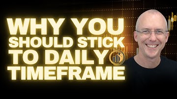 Why The Daily Timeframe is Best for Most Traders