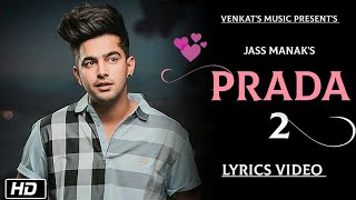 PRADA-2 Jass Manak | (Lyrics Video)| New Punjabi Songs 2019 | VENKAT'S MUSIC 2019