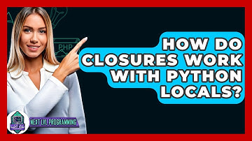 How Do Closures Work With Python Locals? - Next LVL Programming