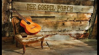 The Gospel Porch 'Bluegrass Hymns' EP44.5