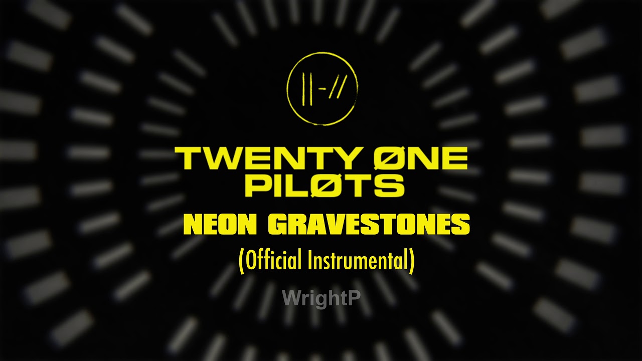 Neon gravestones. Twenty one Pilots Neon. Neon gravestones перевод. Neon gravestones twenty one Pilots перевод.
