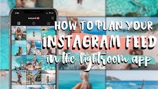 How to PLAN + edit your Instagram Feed using ONE APP :Use Lightroom Mobile to plan your IG TUTORIAL screenshot 1