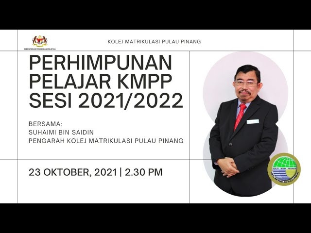PERHIMPUNAN PELAJAR KOLEJ MATRIKULASI PULAU PINANG SESI 2021/2022 