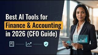 Best AI Tools for Finance & Accounting (2026 CFO Guide)