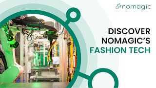Discover Nomagic's Fashion Tech