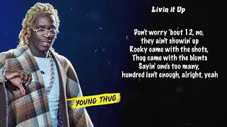 Young Thug - Livin It Up (with Post Malone &amp; A$AP Rocky) Lyrics