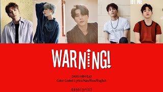 DAY6 – WARNING! (Color Coded Lyrics Han | Rom | Eng)