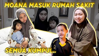 Moana Di Rawat Dirumah Sakit Semua Kumpul