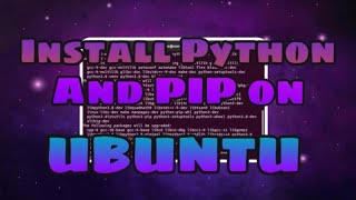 How to Install Python and pip on Ubuntu || Python Tutorial for Beginners