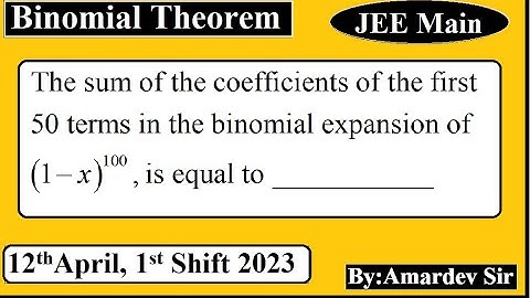 The sum of the coefficients of the first 50term in the binomial expansion of (1-x)^100 is equal to..