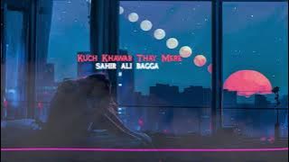 Kuch Khawab Thay Mere |  Full Song |  Sahir Ali Bagga | Sangeet Pk