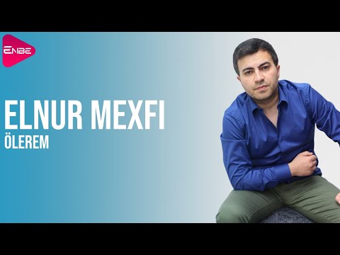 Elnur Mexfi - Ölerem 2023 (Yeni)