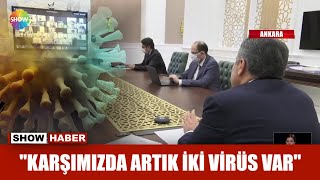 Karşımızda Artık Iki Virüs Var