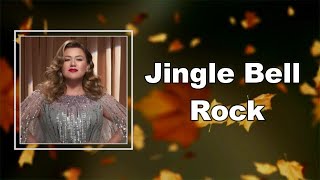 Kelly Clarkson - Jingle Bell Rock (Lyrics)