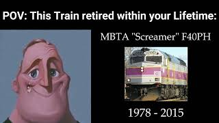 Mr. Incredible Becoming Nostalgic Trains That Retired Within My Lifetime
