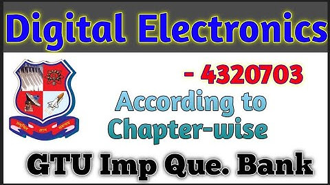 4320703-Digital electronics GTU IMP Question Bank According to Chapter wise #gtu #engineering #imps