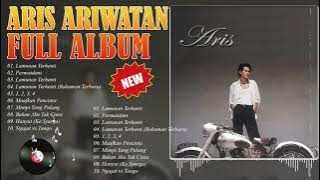 Aris Ariwatan Full Album | Aris Ariwatan Kumpulan Lagu Hits Top Kenangan | Aris Ariwatan Best Song