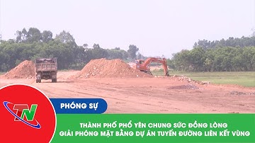 Thành phố Phổ Yên chung sức đồng lòng giải phóng mặt bằng dự án tuyến đường liên kết vùng