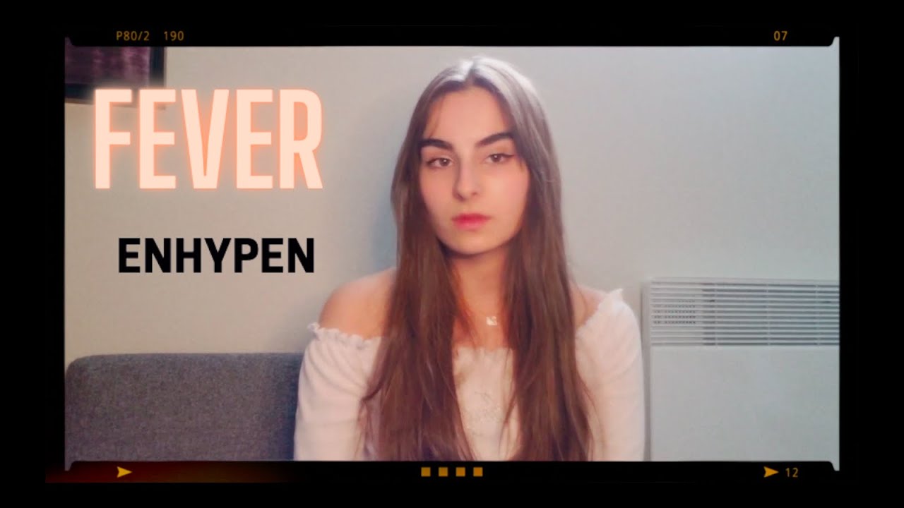 Fever - ENHYPEN (엔하이픈) cover by MAHÉE