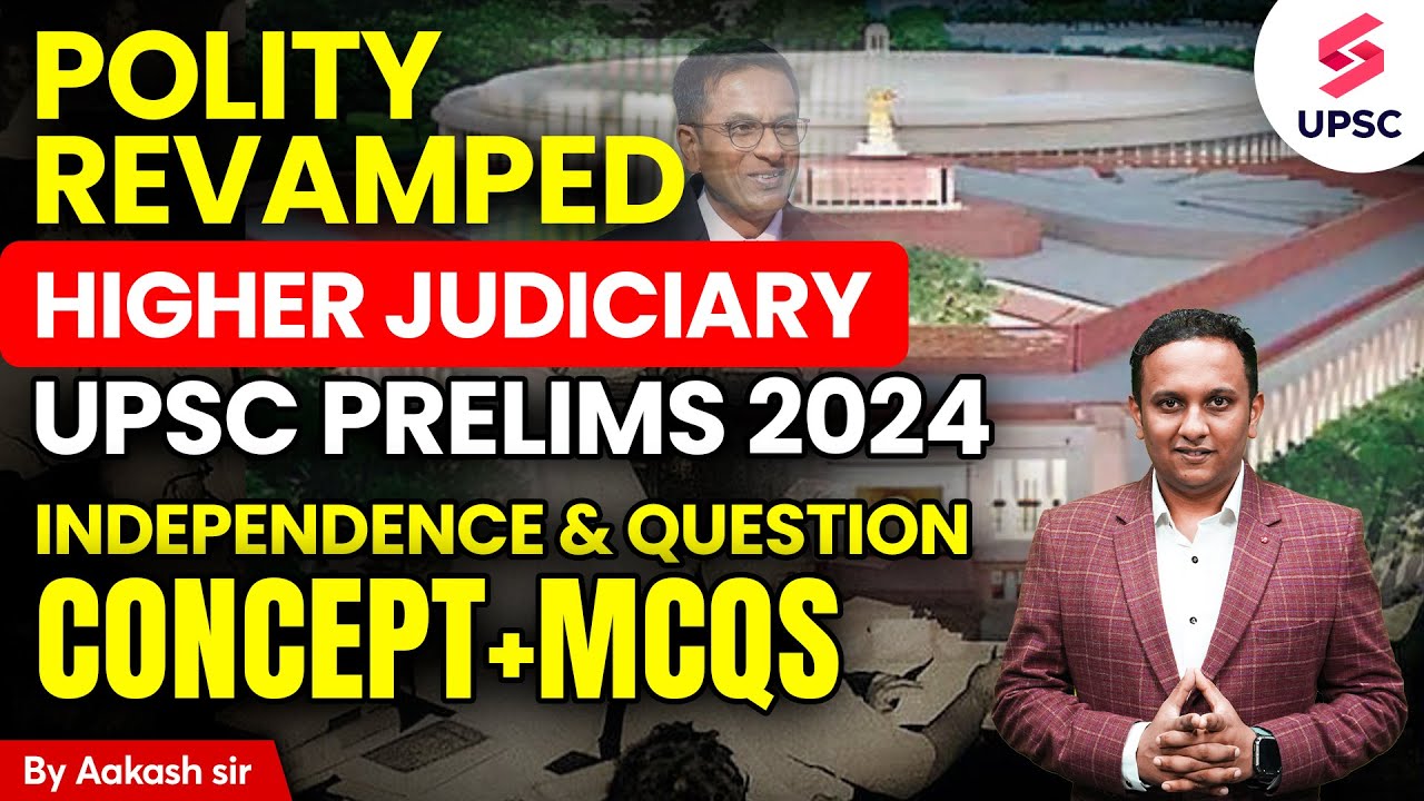 Higher Judiciary | Polity Revamp for UPSC Prelims 2024 | Aakash sir # ...