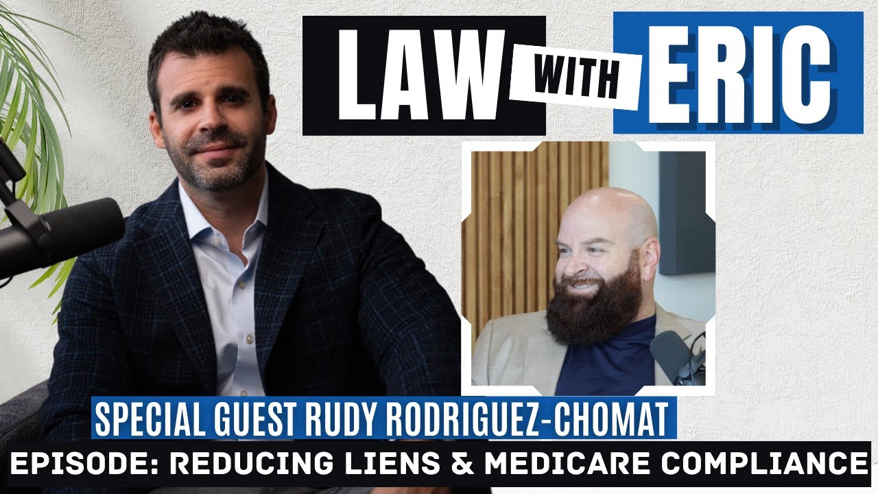 Trial Lawyer Eric Rosen Interview with Rudy RodriguezChomat Reducing Liens & Medicare
