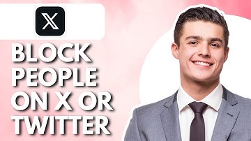 How To Block People On X Or Twitter - Full Guide