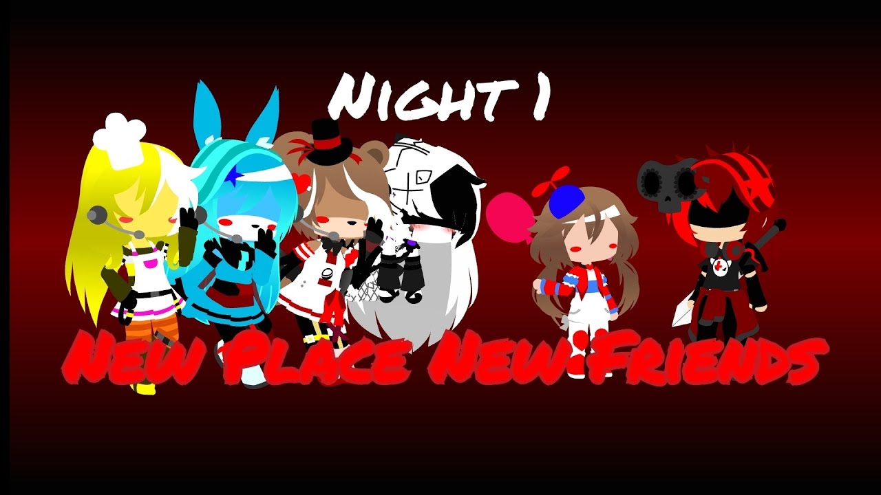 FNIA 2: Night One || New Place New Friends || Gacha Club