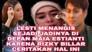 Untuk yg kedua kalinya lesti menangis sejadi jadinya di depan maia estianti,saat rizky billar begini