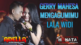 Gerry Mahesa feat Lala Widi - Mengagumimu | New Monata dan Adella