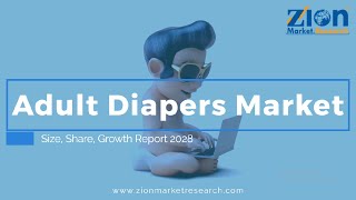 Adult Diapers Market Size, Share, Growth Ysis 2028