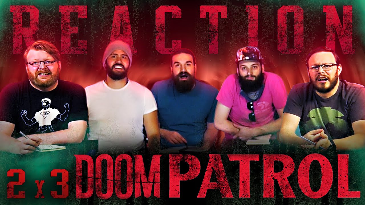 Doom Patrol 2x3 REACTION!! "Pain Patrol"