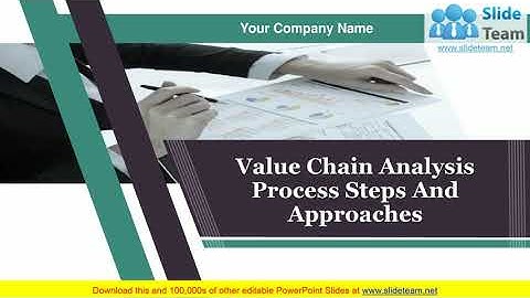 Value Chain Analysis Process Steps and Approaches PowerPoint Presentation Slides