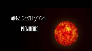 prominence / MICHEL LYNCH.