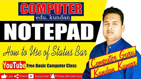 How to use of status bar in Notepad.