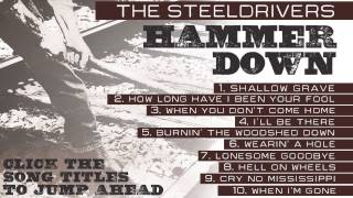 The SteelDrivers  'Hammer Down' (Full Album Stream)