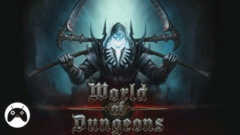World of Dungeons - Android Gameplay