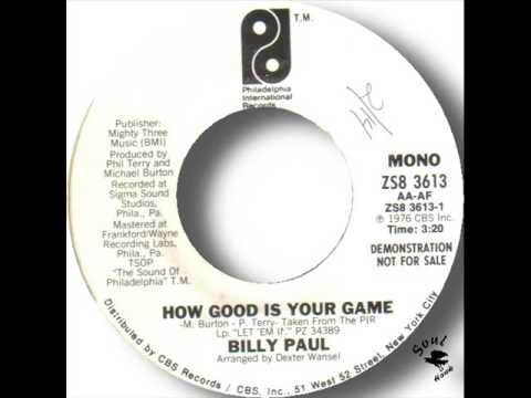 Billy Paul   How Good Is Your Game