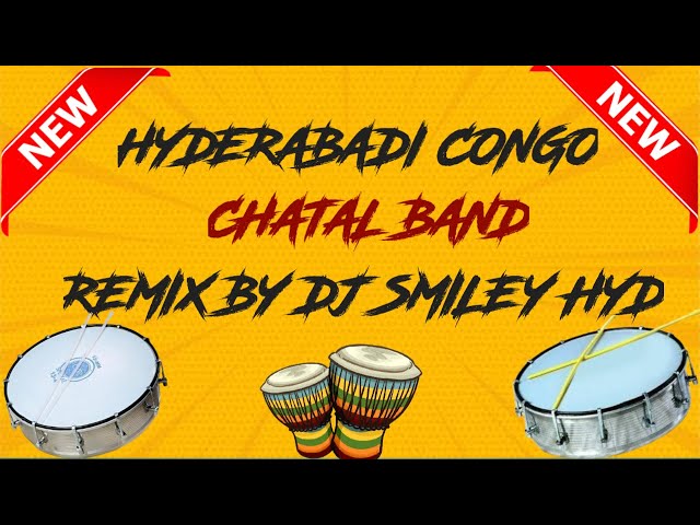 HYDERABAD CONGO CHATAL BAND REMIX BY DJ SMILEY HYD class=