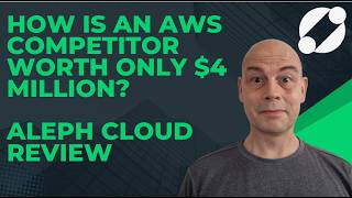How Is an AWS Competitor Worth Only $4 Million Aleph Cloud Review