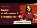 Kına Demirel Beskinazi | Kişisel markanı nasıl oluşturursun?