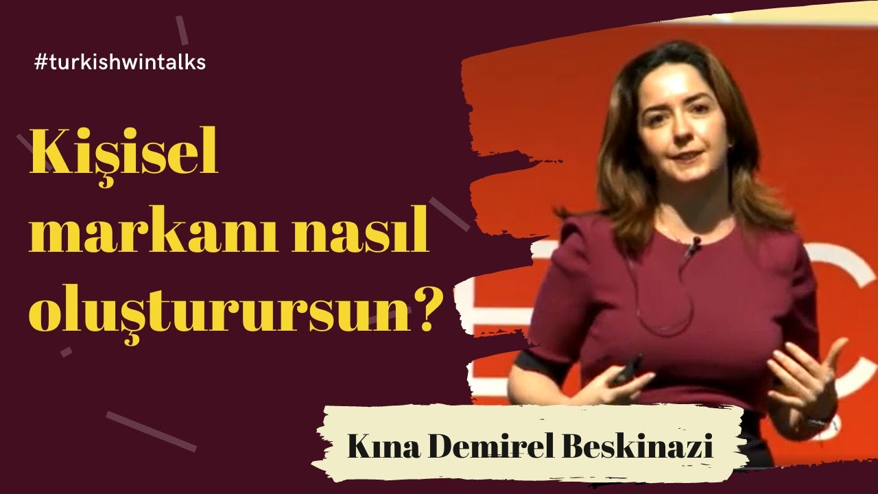 Kına Demirel Beskinazi | Kişisel markanı nasıl oluşturursun?