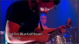 DubTrio @Le Kalif Rouen - June 2nd 2017 - 12 Words - Lost and Foundation