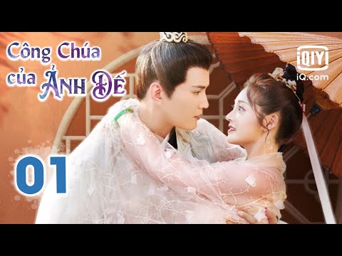 Video CÔNG CHÚA CỦA ẢNH ĐẾ - Tập 01 | Siêu Phẩm Ngôn Tình... - youtube